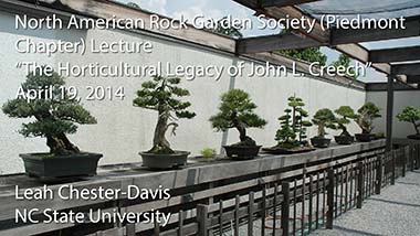 "The Horticultural Legacy of John L. Creech" - Leah Chester-Davis, Extension Communication Specialist, NC State University - April 19, 2014